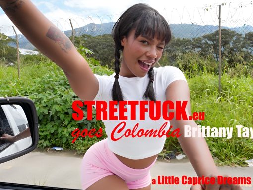 STREETFUCK goes Colombia Brittany Taylor