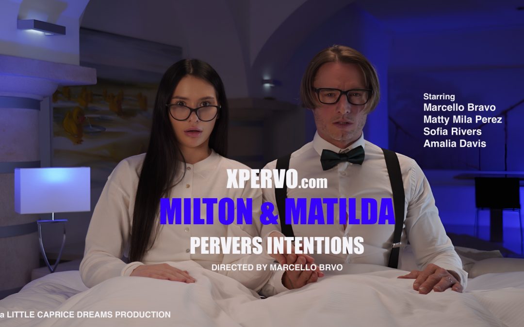 XPERVO Milton & Matilda Pervers Intentions